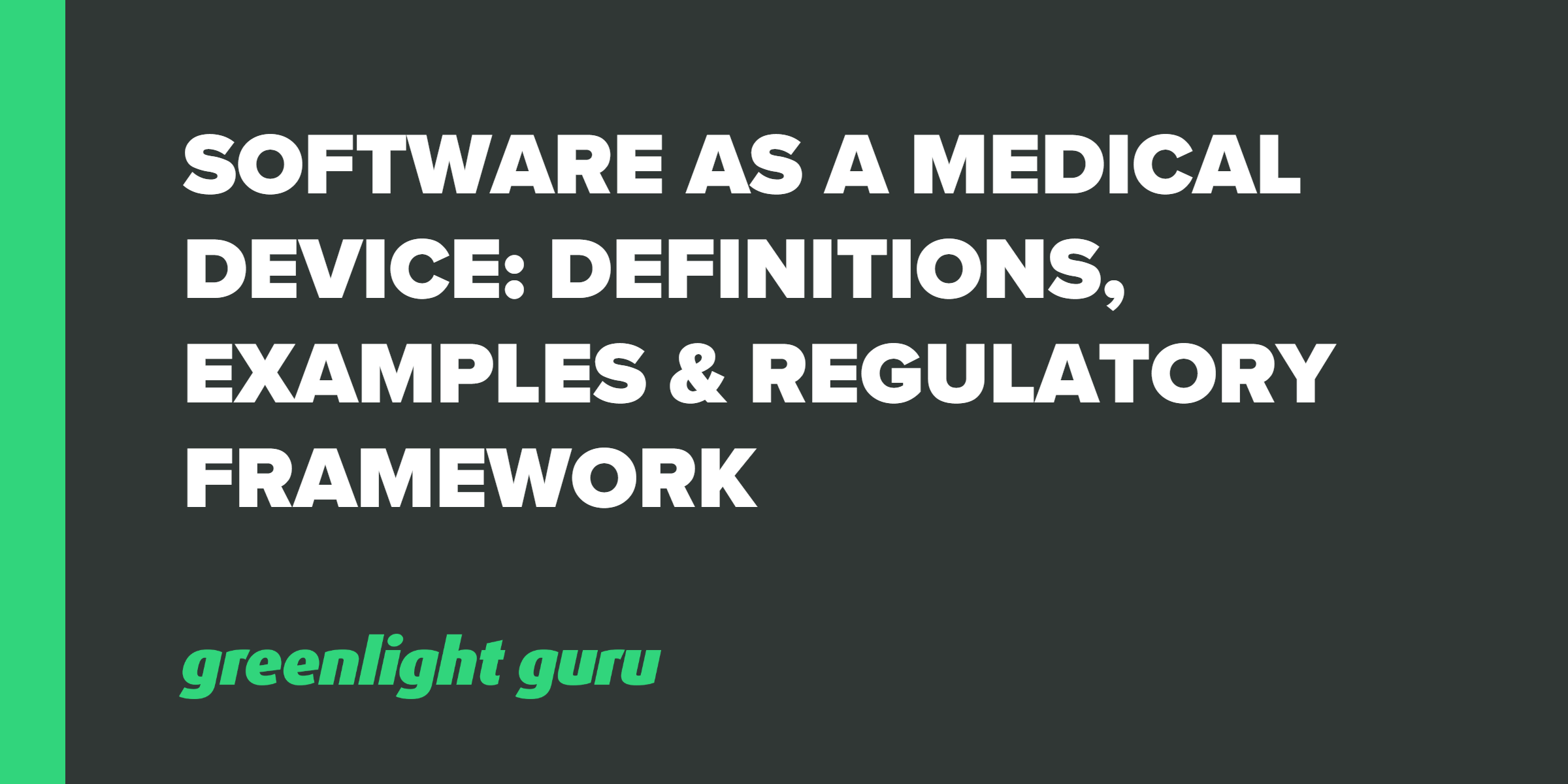 Software as a Medical Device Definitions, Examples & Regulatory Framework